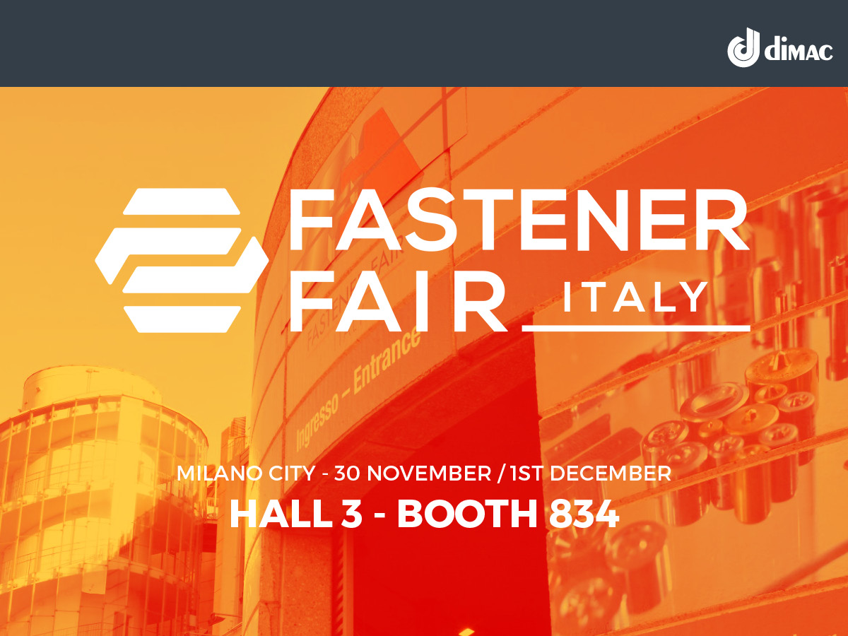 Ready for Fastener Fair Italy 2022 DIMAC SRL